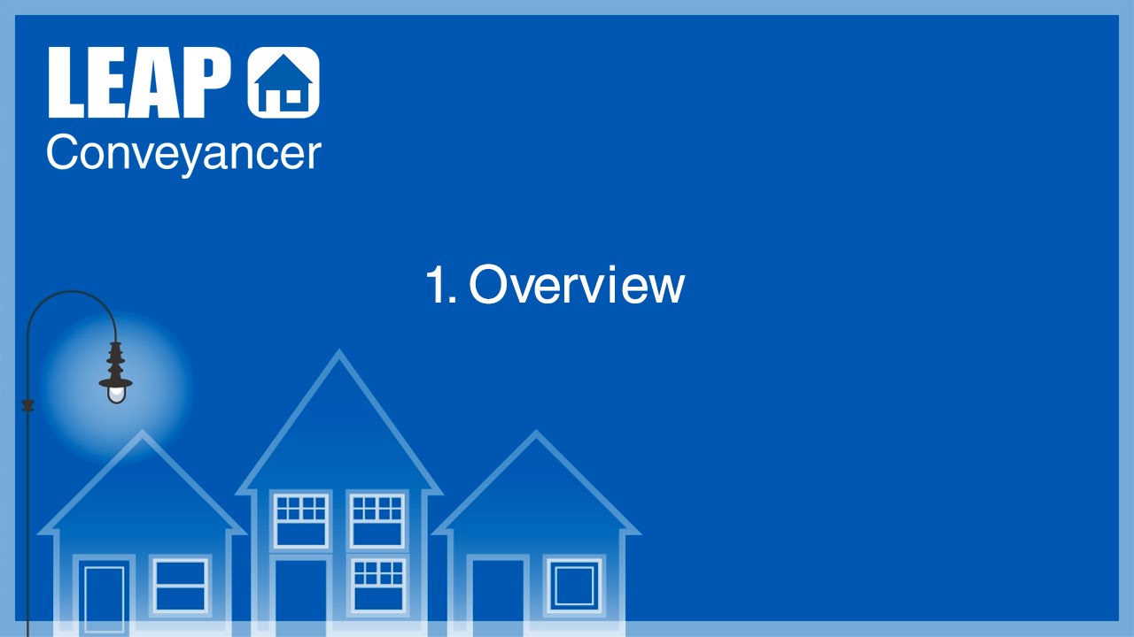 LEAP Conveyancer Training - Overview