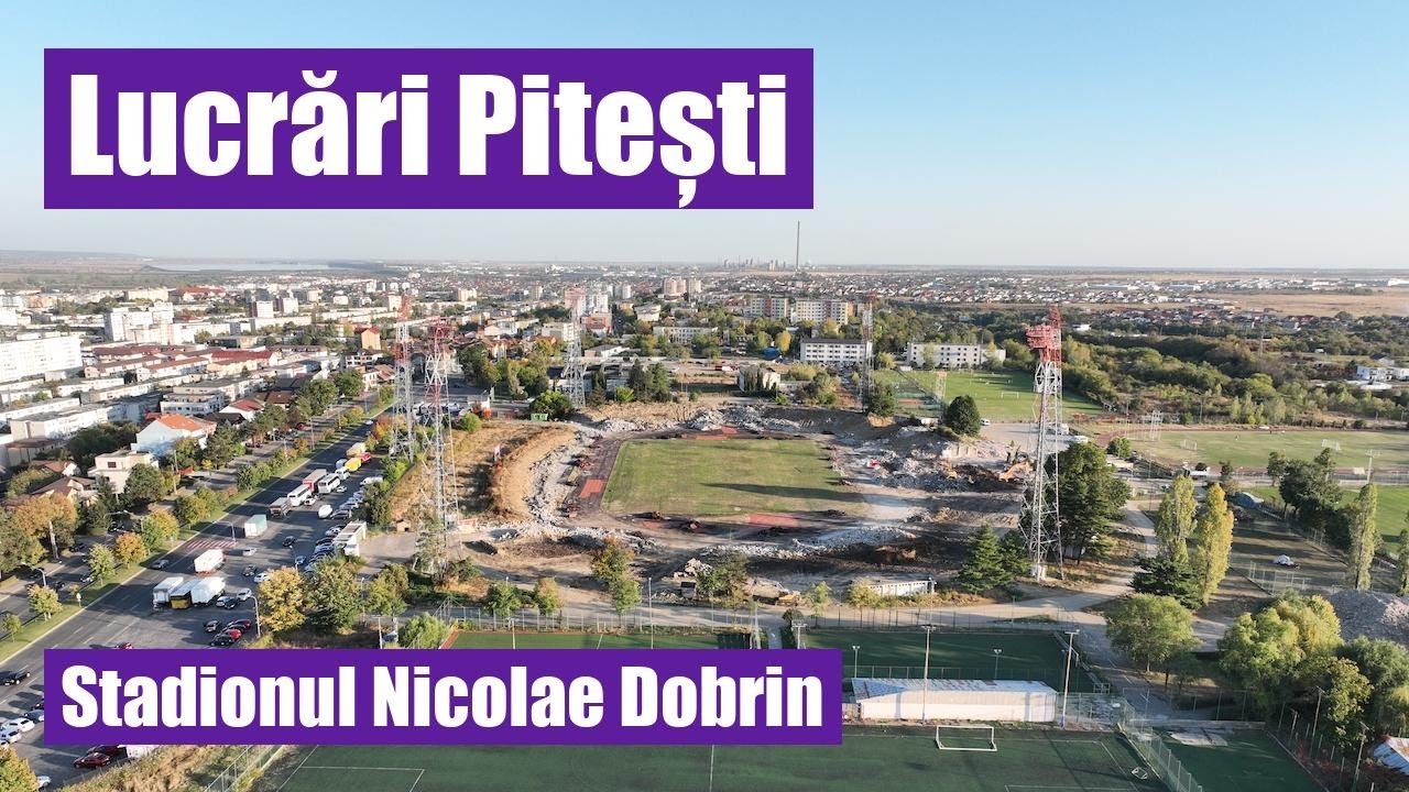 [18 OCT 2023] Lucrari Pitesti – Stadionul Nicolae Dobrin