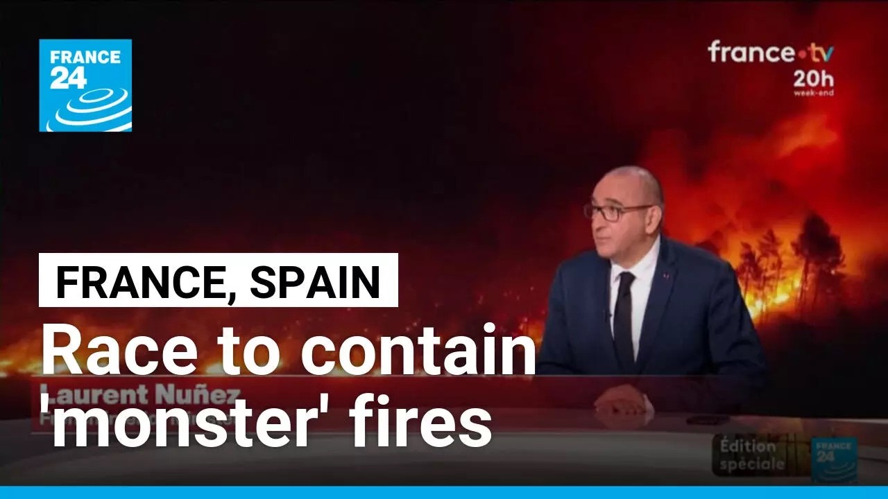 France, Spain race to contain 'monster' fires ahead of new heatwave &bull; FRANCE 24 English