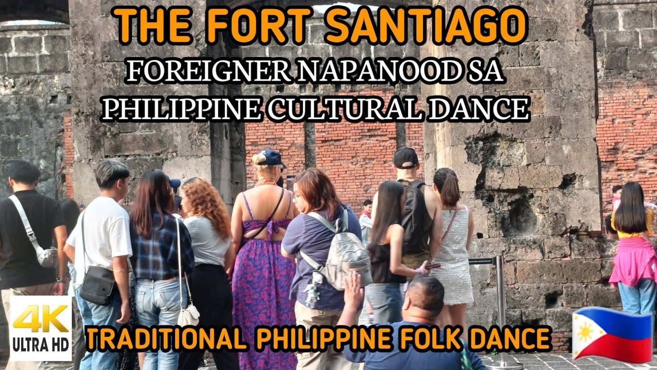 FOREIGNER AT LOCAL TOURIST NAPANOOD NG PHILIPPINE CULTURAL DANCE | FORT SANTIAGO INTRAMUROS MANILA