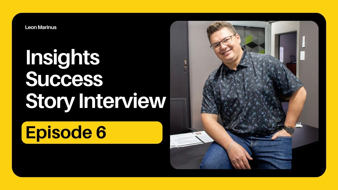 Leon Marinus Insights Success Story Interview | Episode 6