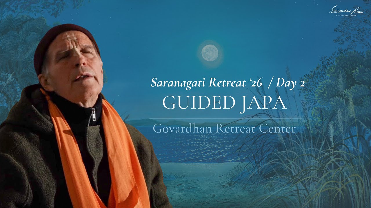 Saranagati Retreat 2026 - Guided Japa with Sacinandana Swami - Day 2
