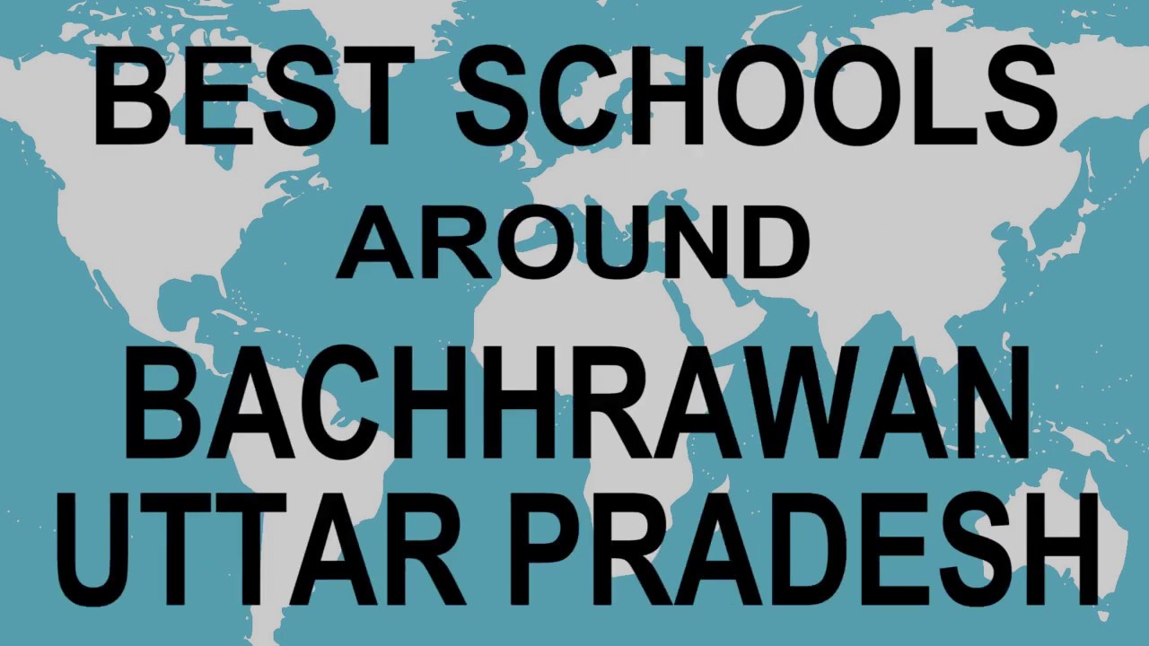 Best Schools around Bachhrawan, Uttar Pradesh CBSE, Govt, Private, International | Study Space