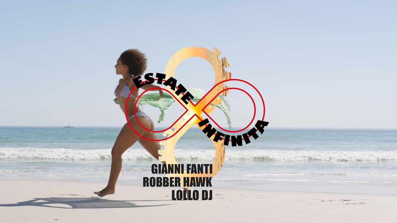 Gianni Fanti & Robber Hawk, Lollo Dj - Estate Infinita