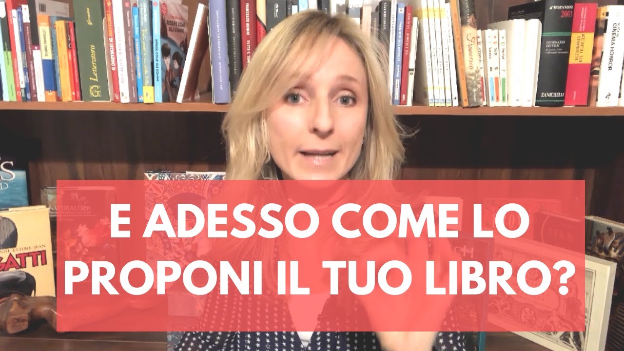 E adesso come lo proponi il tuo libro?