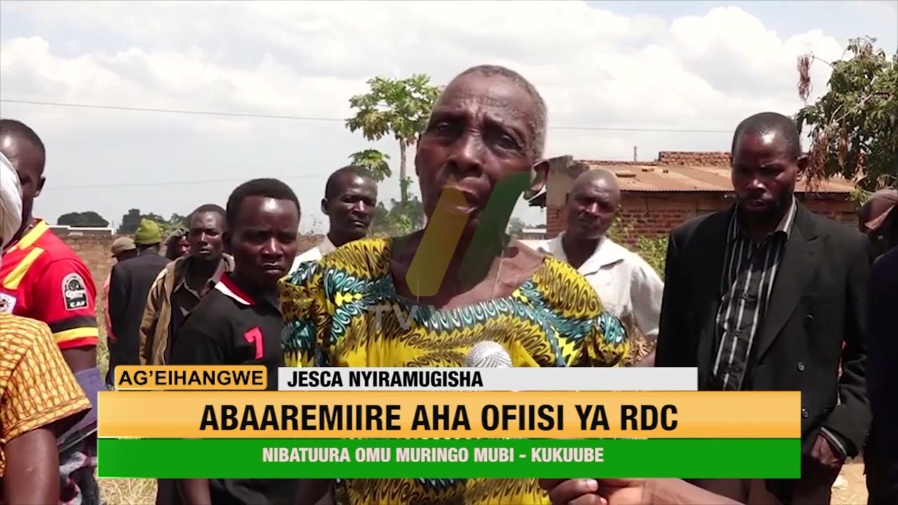 Ageihangwe: Abaremeire aha ofiisi ya RDC omuri Kikuube nibatuura omumuringo mubi