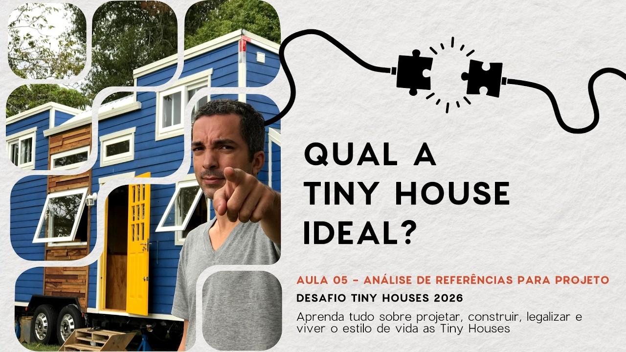 Aula 05 - Análise de Referências para PROJETOS DE TINY HOUSE