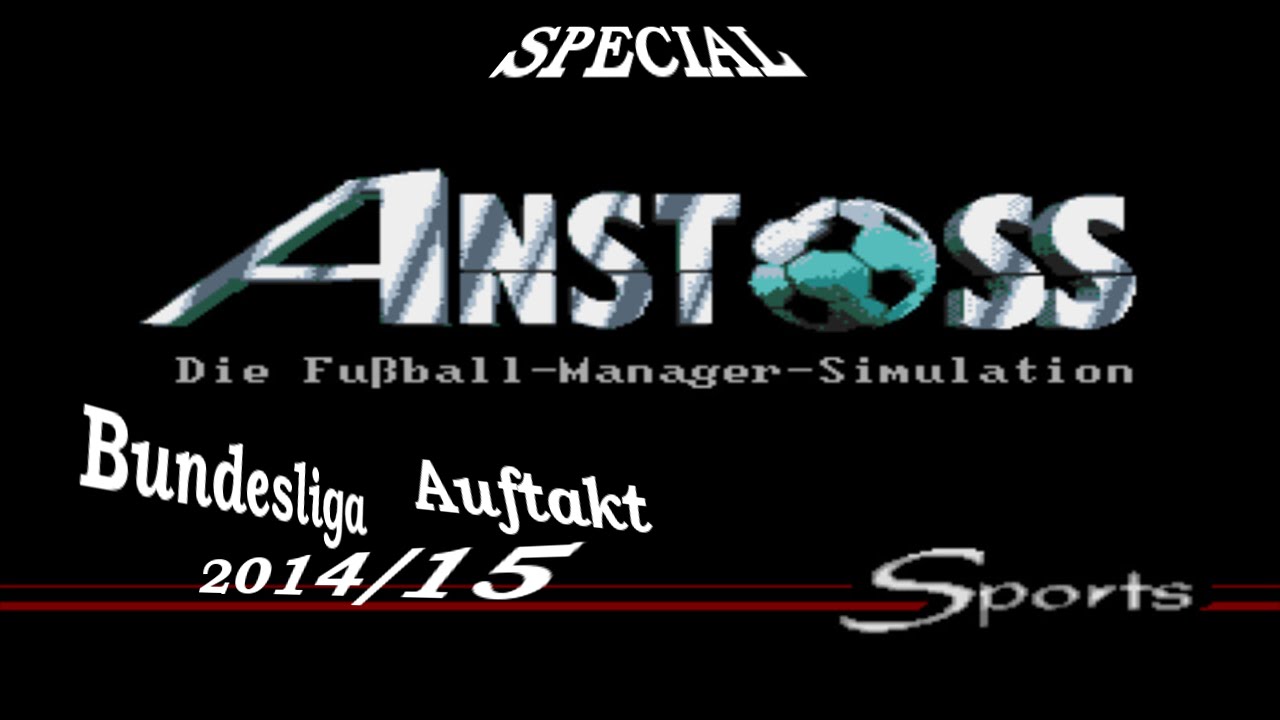 Anstoss (Amiga/Gameplay/Full HD) | Special zum Bundesliga-Auftakt der Saison 2014/15