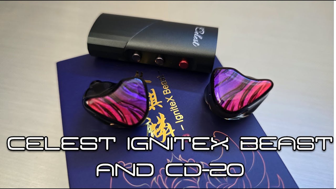 Kinera Celest IgniteX Beast и CD-20 — одна концепция настройки, один отлично настроенный ключ