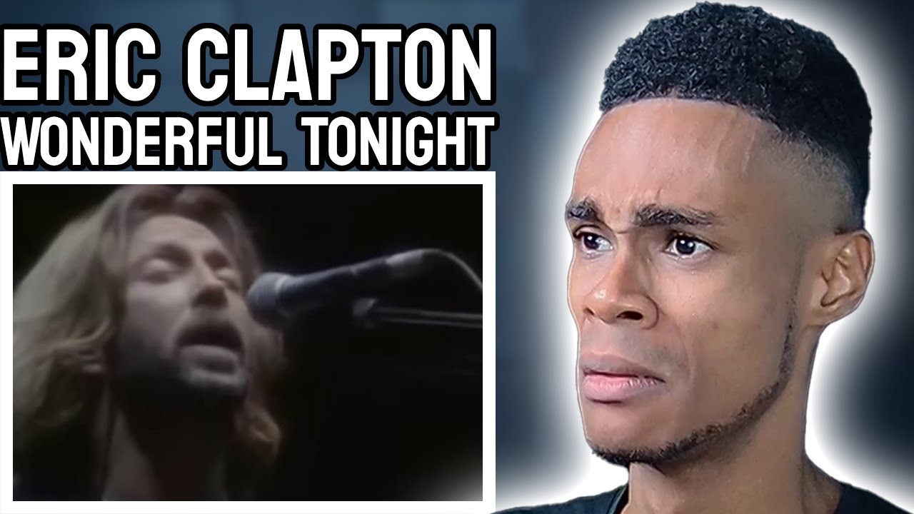 Eric Clapton - Wonderful Tonight | FIRST TIME REACTION