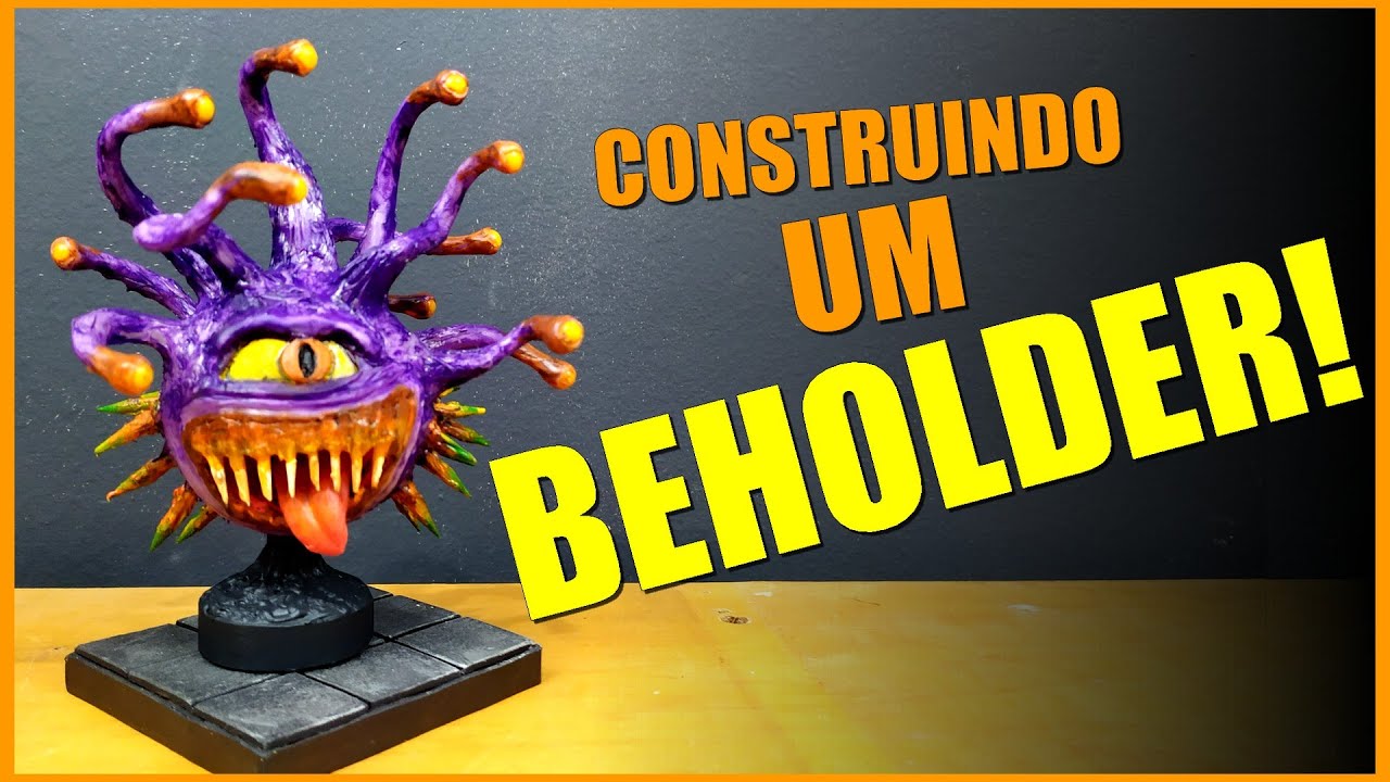 Como fazer miniaturas para RPG - BEHOLDER!