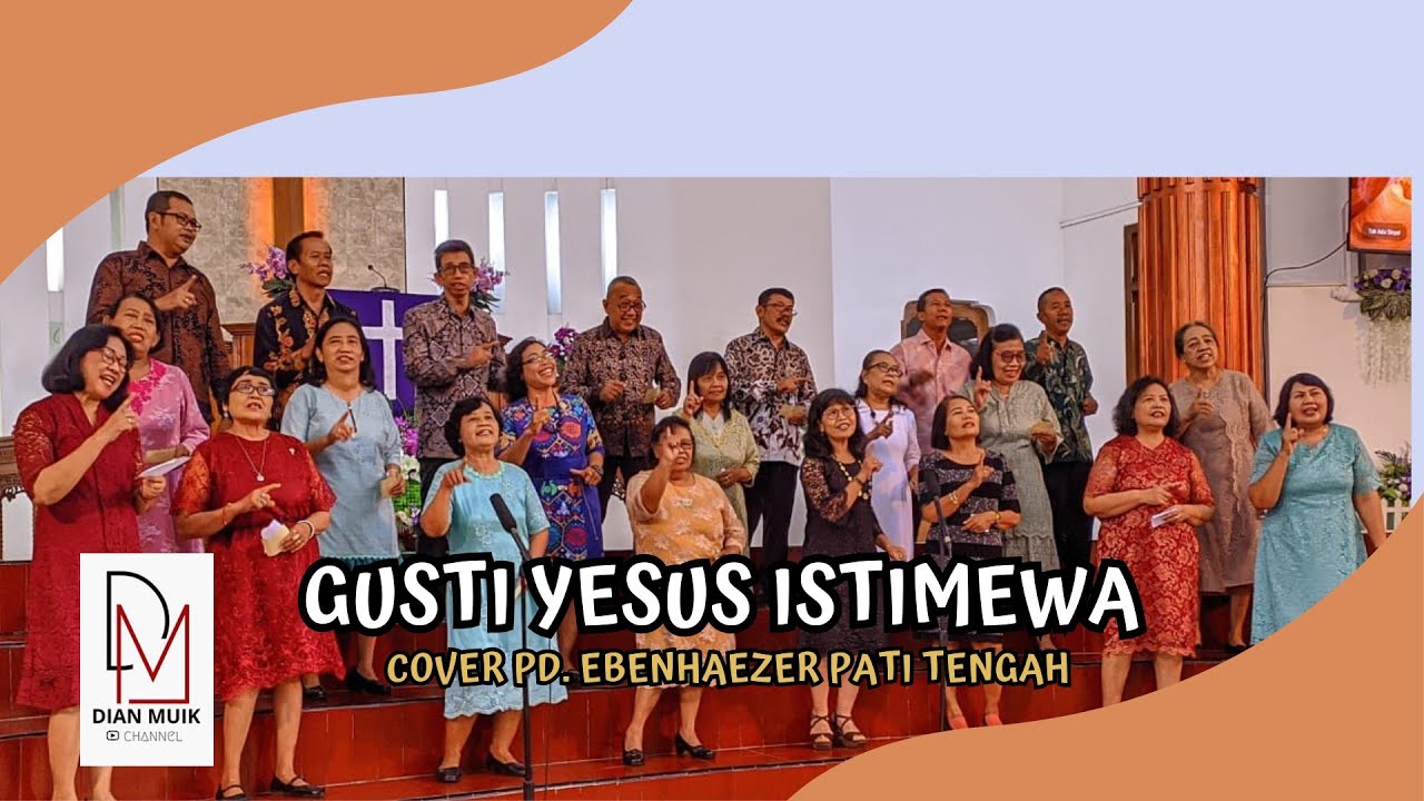 GUSTI YESUS ISTIMEWA (COVER) PD EBENHAEZER PATI TENGAH GITJ PATI