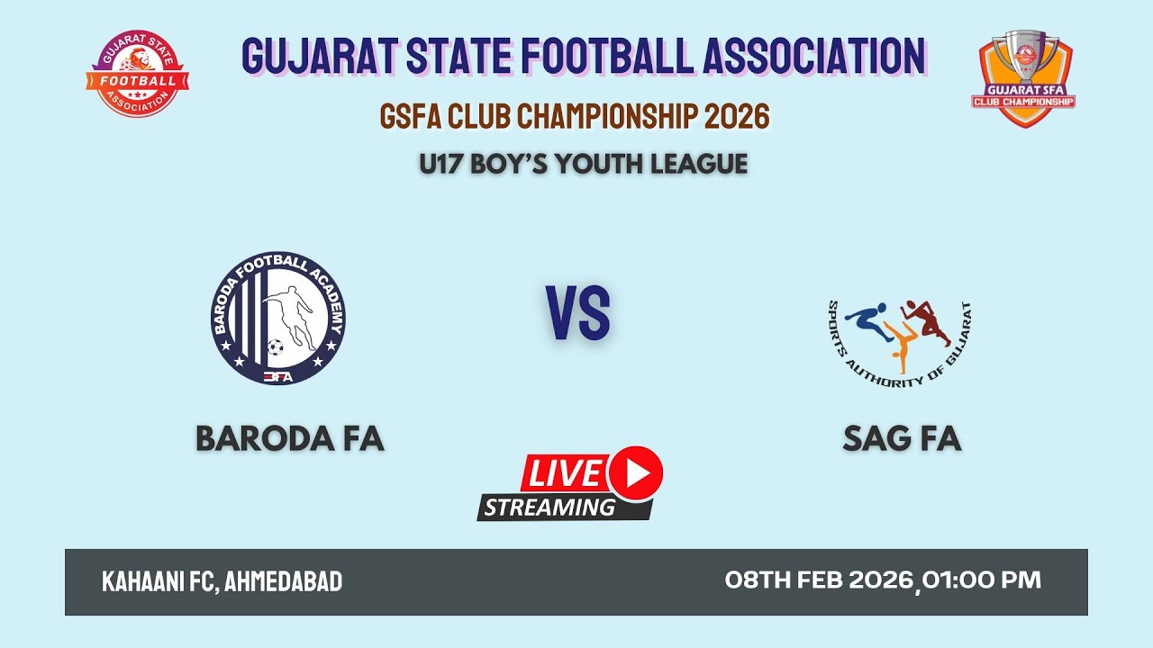 GSFA CLUB CHAMPIONSHIP 2026 | BARODA FA VS SAG FA | U-17 BOY’S YOUTH LEAGUE