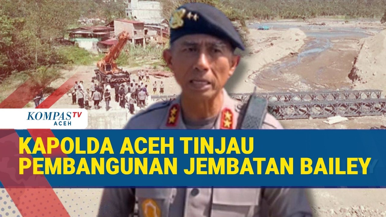 Kapolda Aceh Pantau Pembangunan Jembatan Bailey di Aceh Utara