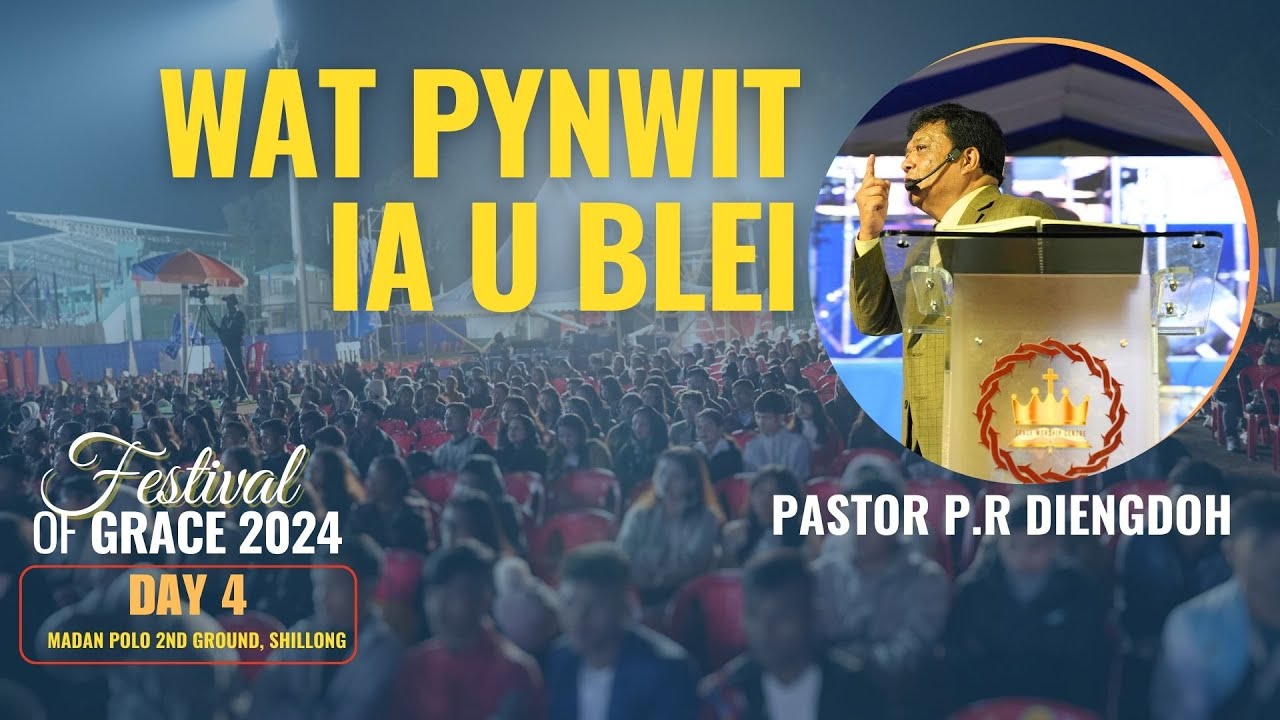 Festival Of Grace 2024 || DAY 4 EVENING @Polo 2nd Ground, Shillong || 27th October 4:30 Pm