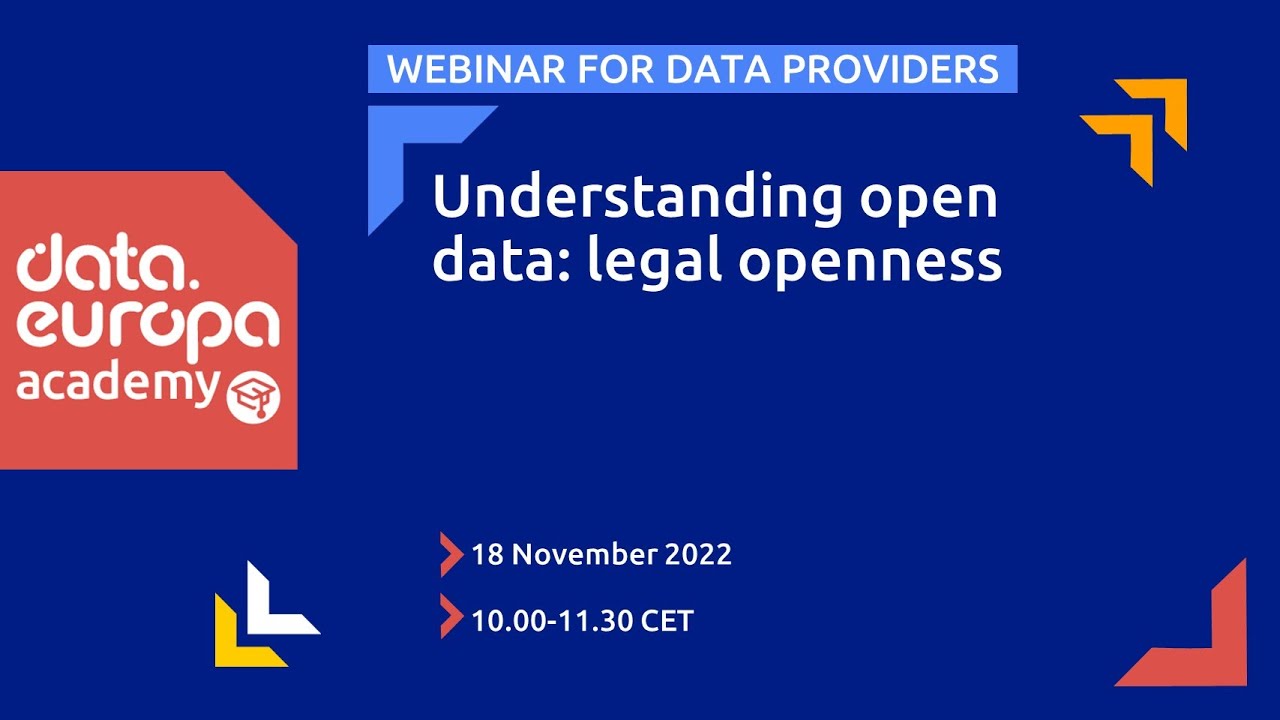 Data.europa academy webinar for data providers 'Understanding open data:  legal openness'