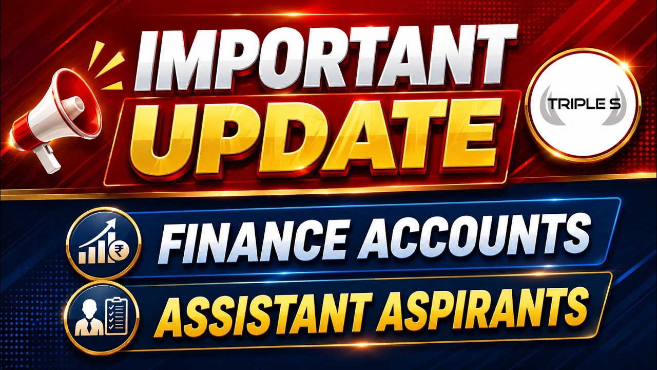 Important Update - Finance Accounts Assistant Aspirants