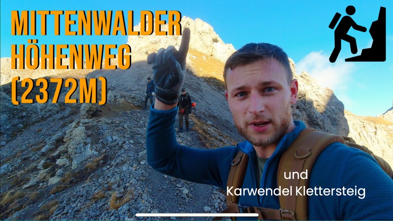 Ist der Mittenwalder H&ouml;henweg und der Karwendel Klettersteig an einem Tag zu schaffen?