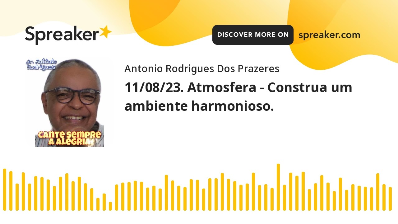11/08/23. Atmosfera - Construa um ambiente harmonioso.