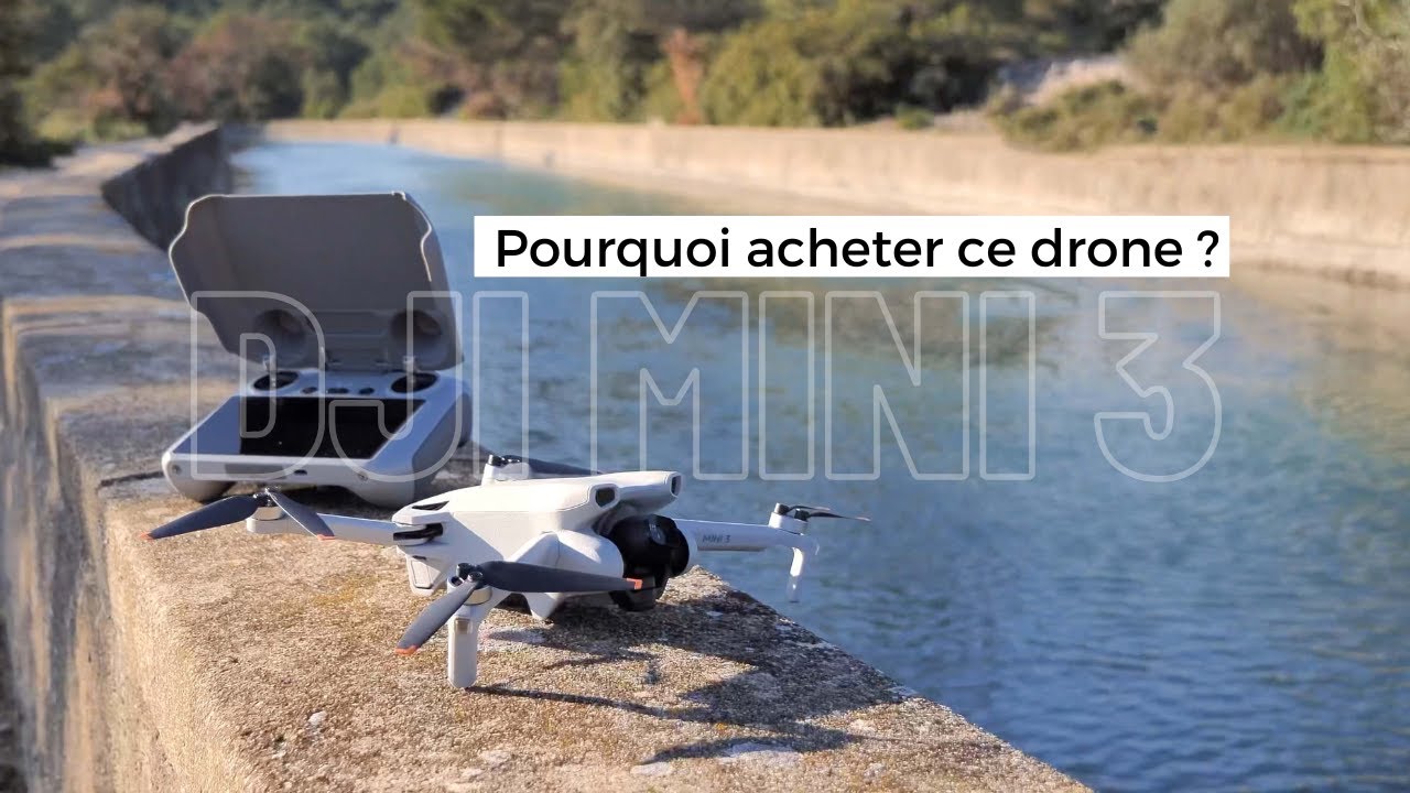 Ce qu'il faut savoir sur le drone DJI MINI 3 (Test)