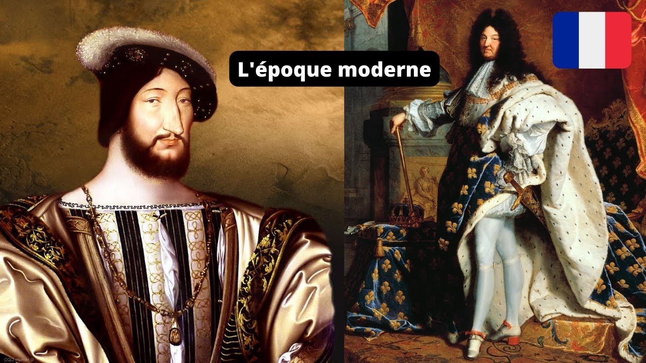 L'&eacute;poque moderne en France (Renaissance, Guerres de religion, R&eacute;volution fran&ccedil;aise, rois de France)