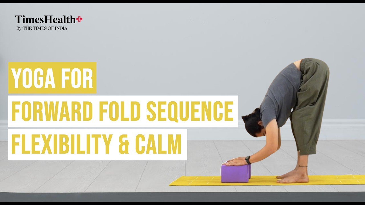 Forward Fold Yoga Sequence | Flexibility & Calm | TimesHealth+