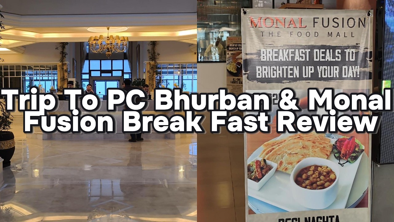 Lahore to Bhurban Road Trip | PC Bhurban Stay & Monal Fusion Bhera M2 Motorway Breakfast Experience