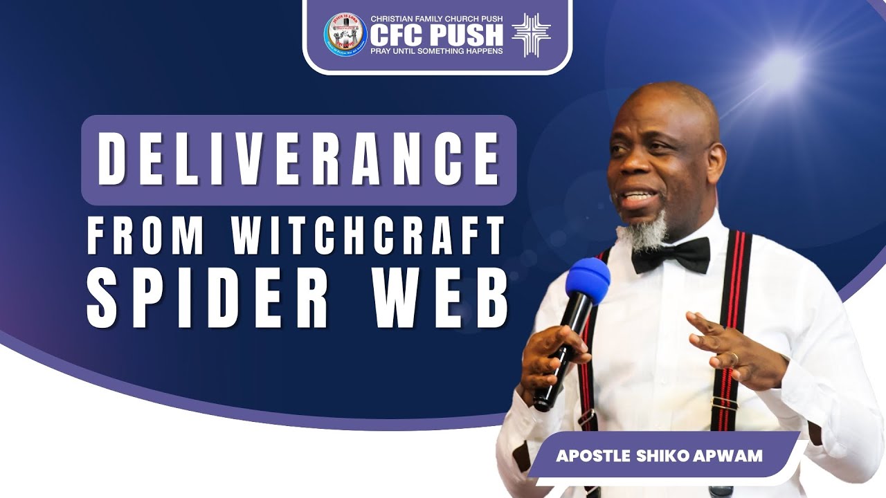 Deliverance From Witchcraft Spider Web | Teaching | Apostle Shiko Apwam