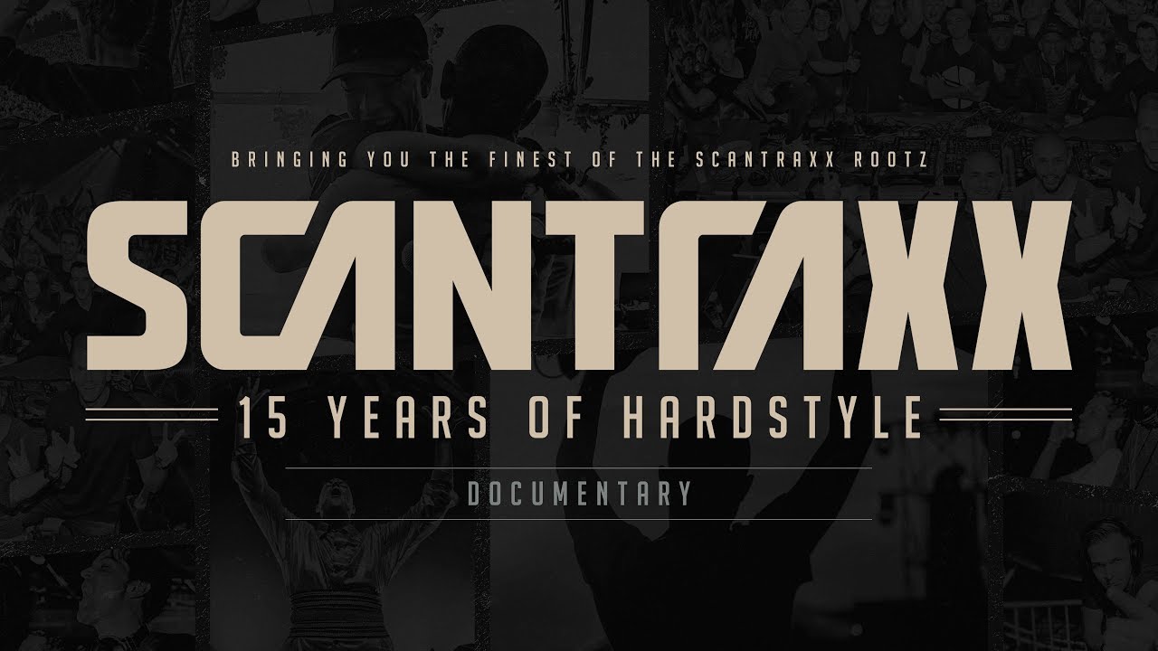 Scantraxx: 15 Years of Hardstyle (Documentary)