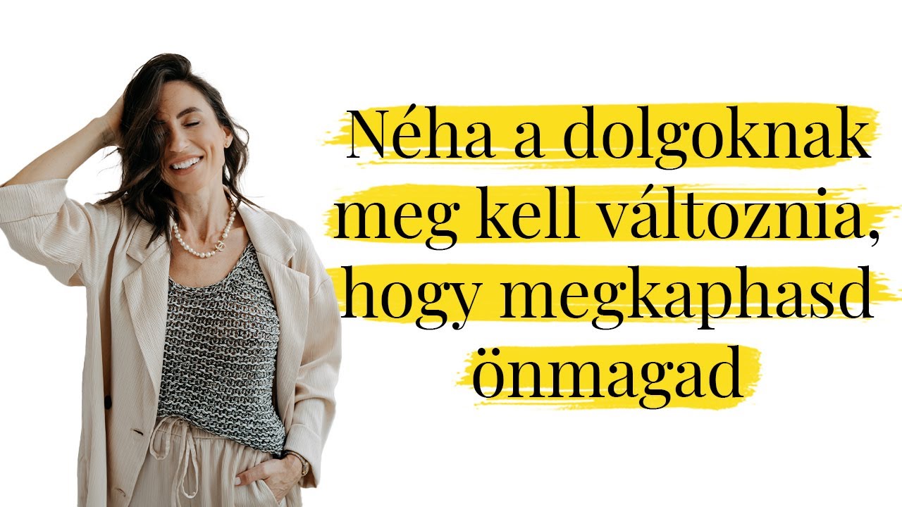 Néha a dolgoknak meg kell változnia ahhoz, hogy megkaphasd önmagad 💫