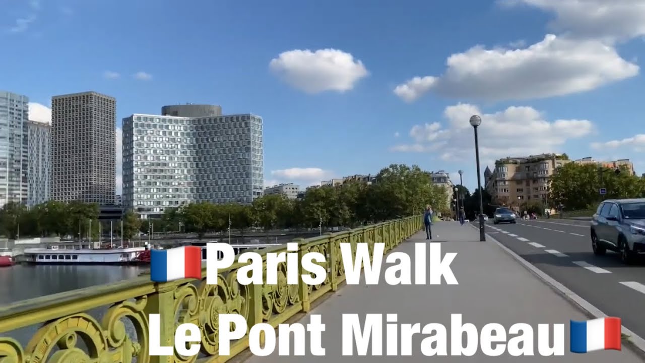 🇫🇷Paris Walk      Le Pont Mirabeau🇫🇷