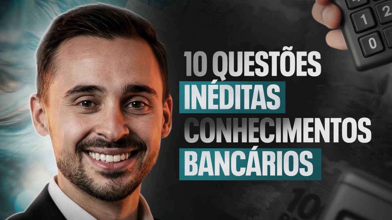 Questões Conhecimentos Bancários (INÉDITAS)