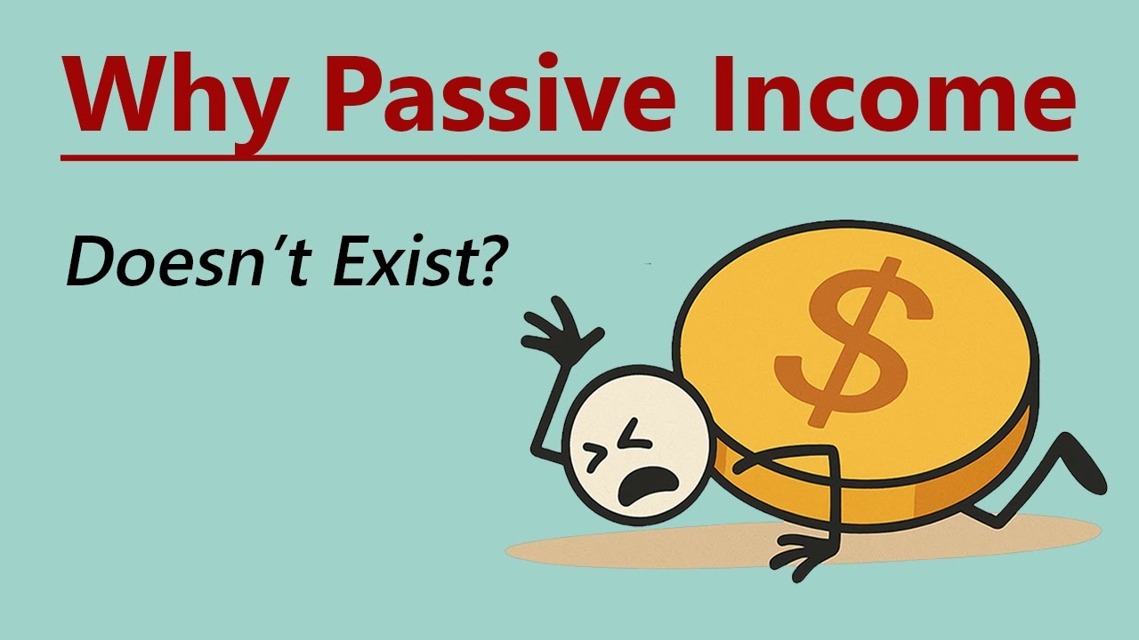 Why Passive Income Doesn&rsquo;t Exist (for Most People)