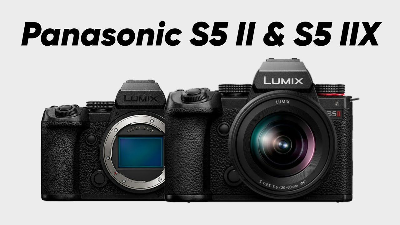 Panasonic S5 II & S5 IIX Specification Review