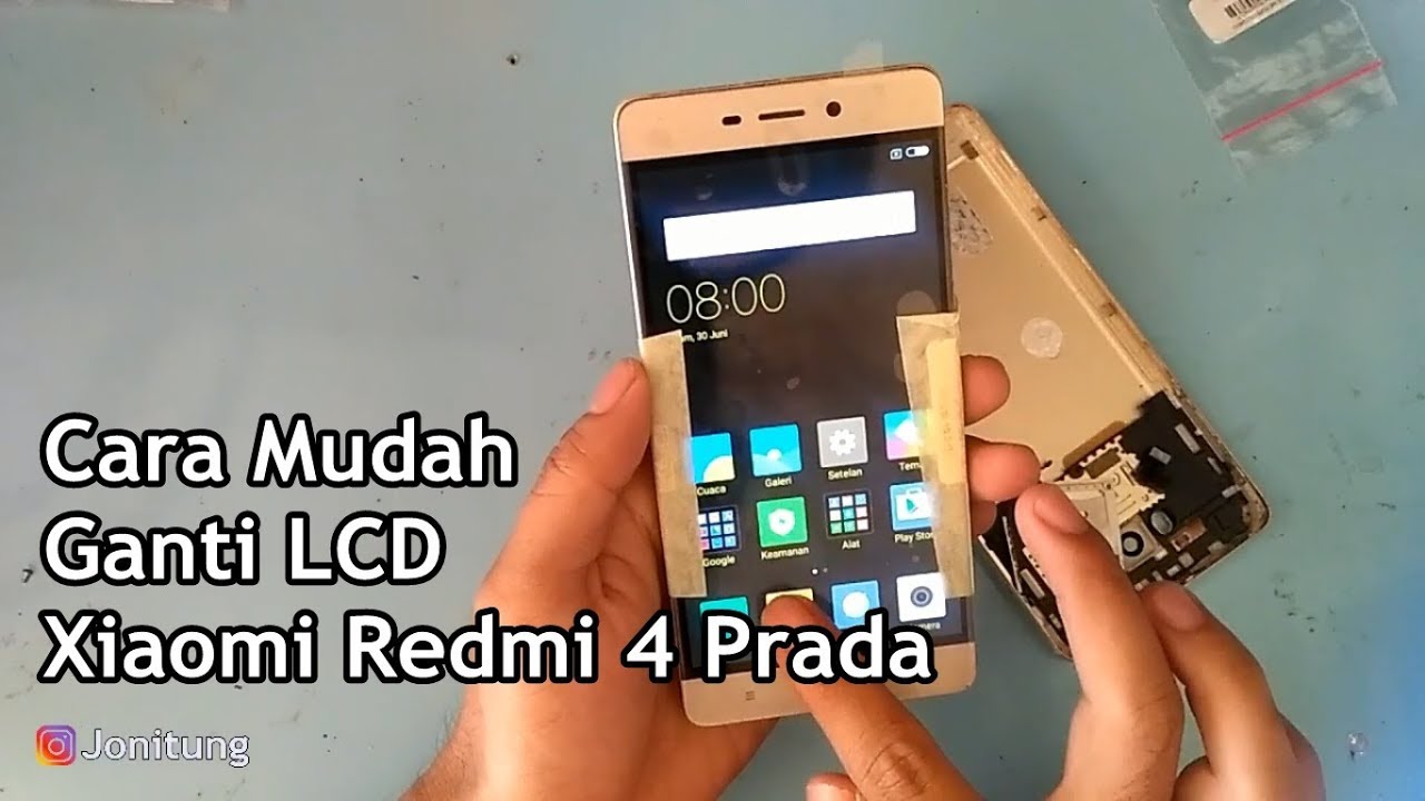 Cara Mudah Ganti LCD Xiaomi Redmi 4 Prada