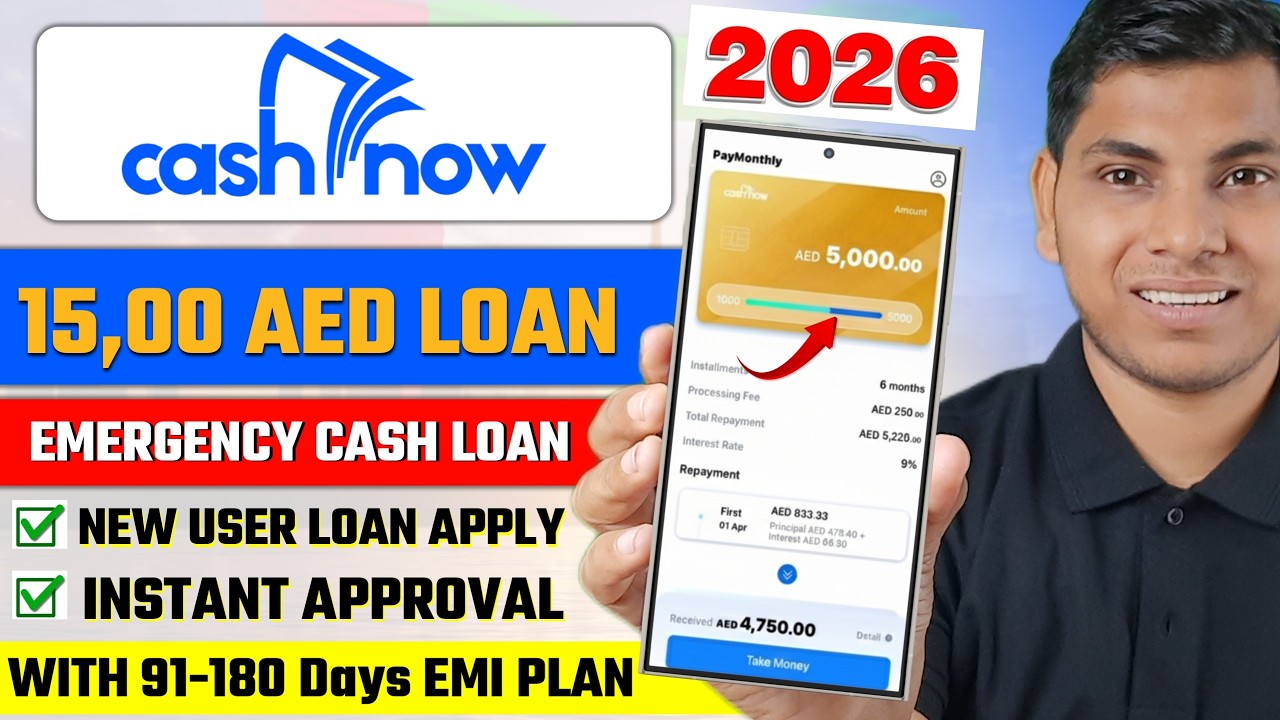 CashNow Loan UAE 2026  How to Apply Cash Now Instant Loan in UAE AED 1000–5000