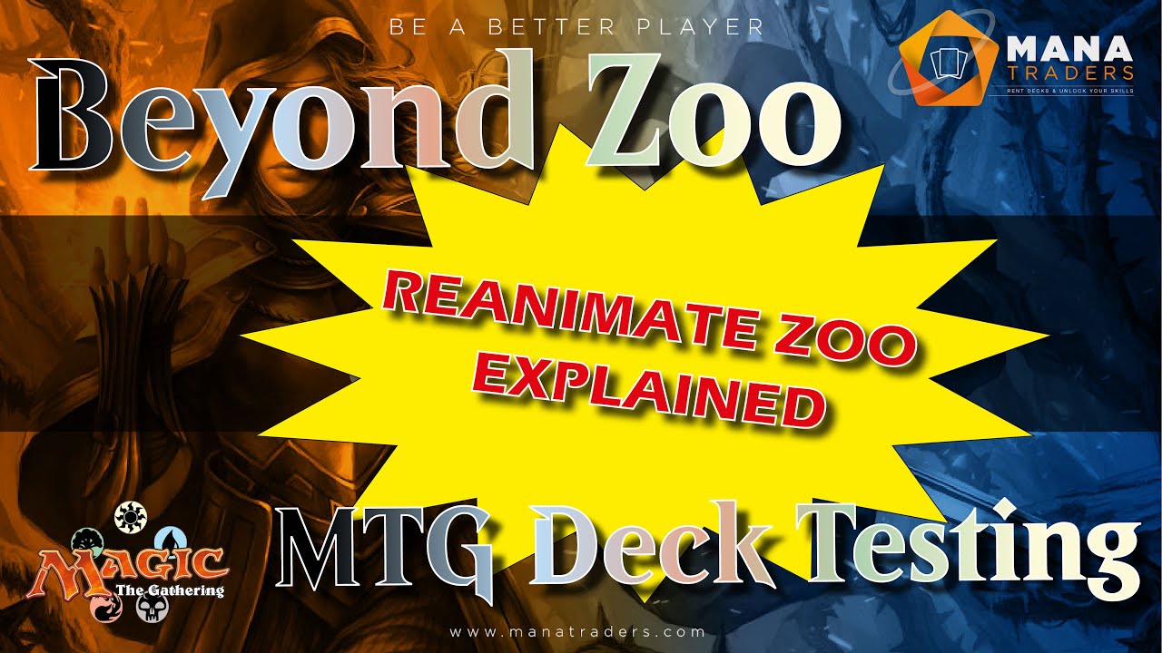 Beyond Zoo #4: Reanimate Zoo- Deck Overview + First Game vs Grixis Control