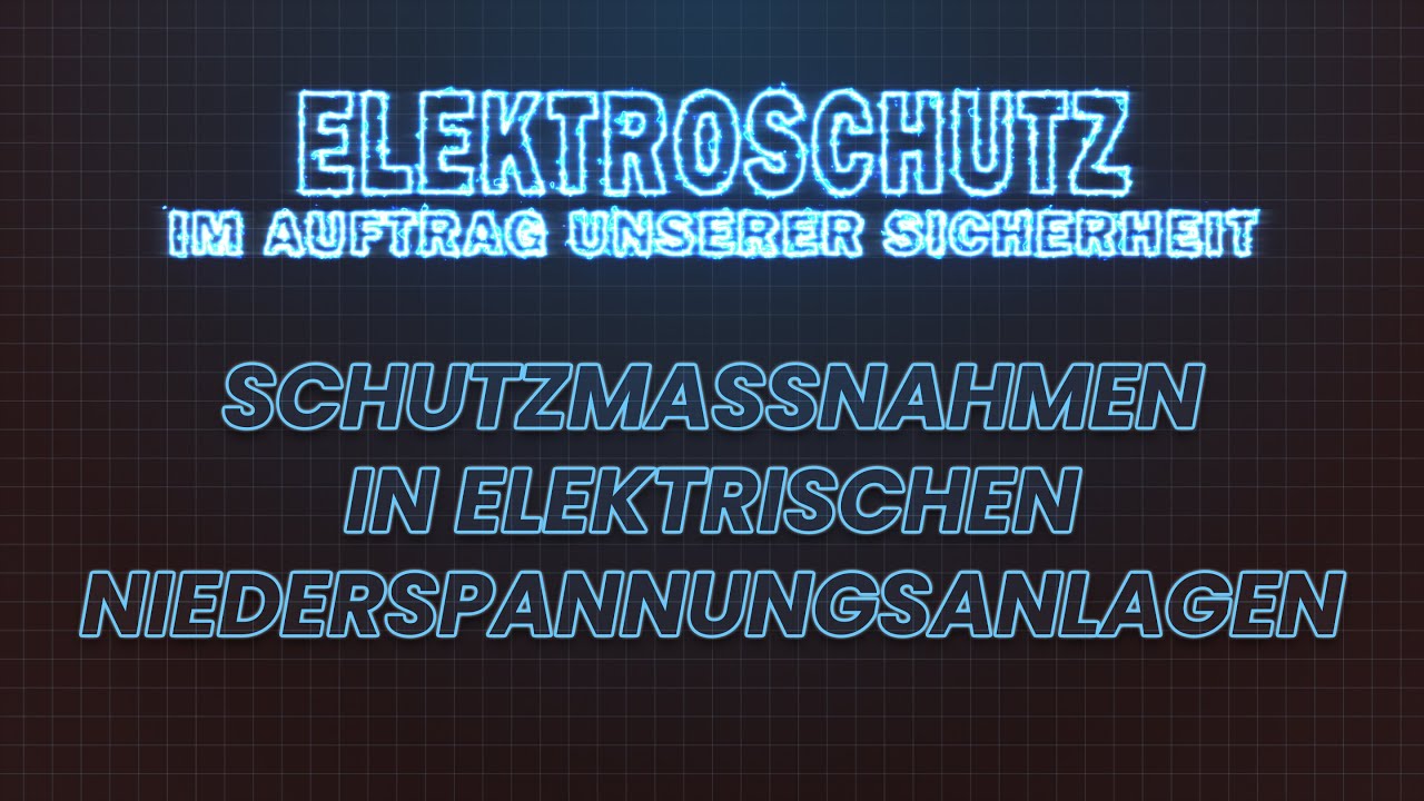Schutzmaßnahmen in elektrischen Niederspannungsanlagen | iMooX.at