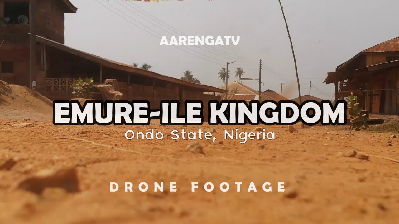 EMURE-ILE, ONDO STATE, NIGERIA DRONE FOOTAGE II BRIEF HISTORY