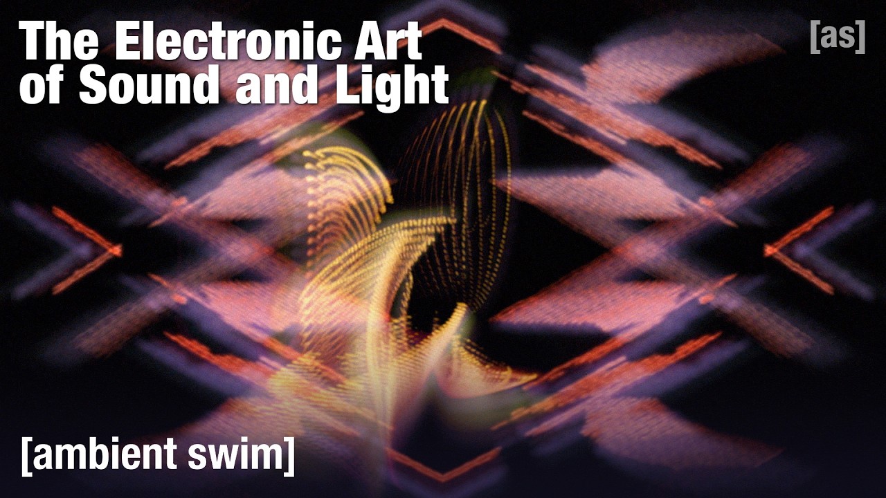 The Electronic Art of Sound and Light | Ambient Swim | adult swim