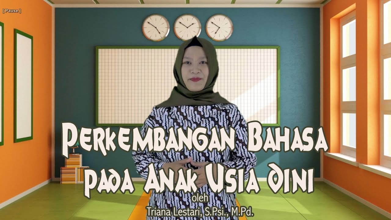 Perkembangan Bahasa pada Anak Usia Dini | Triana Lestari, S.Psi, M.Pd.