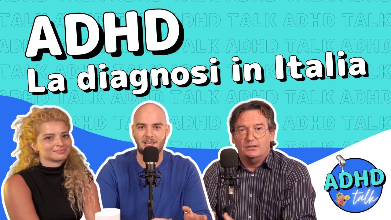 Diagnosi ADHD: Come funziona in Italia? - ADHD Talk | GAM Medical
