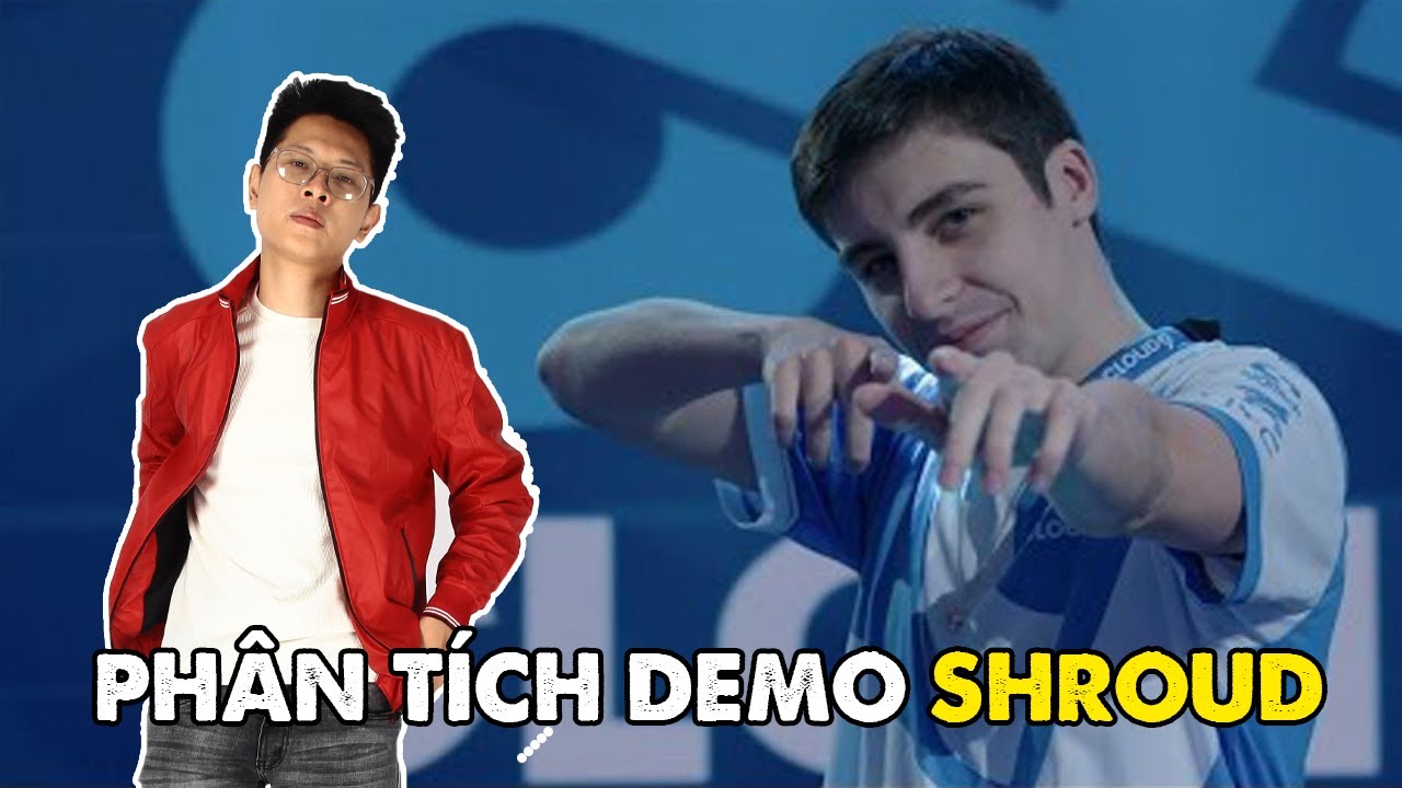 Ph&acirc;n t&iacute;ch Demo CSGO của thi&ecirc;n t&agrave;i FPS Shroud trong m&agrave;u &aacute;o Cloud9 2017