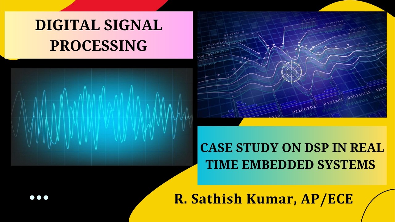 Case Study on DSP in Real Time Embedded Systems | Digital Signal Processing | SNS Institutions