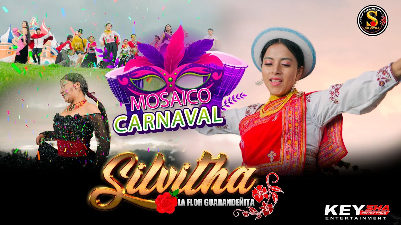 Silvitha La Flor Guarandeñita- MOSAICO CARNAVAL (Official Music Video)