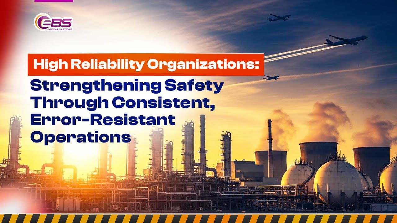 High Reliability Organizations: Strengthening Safety Through Consistent, Error-Resistant Operations.