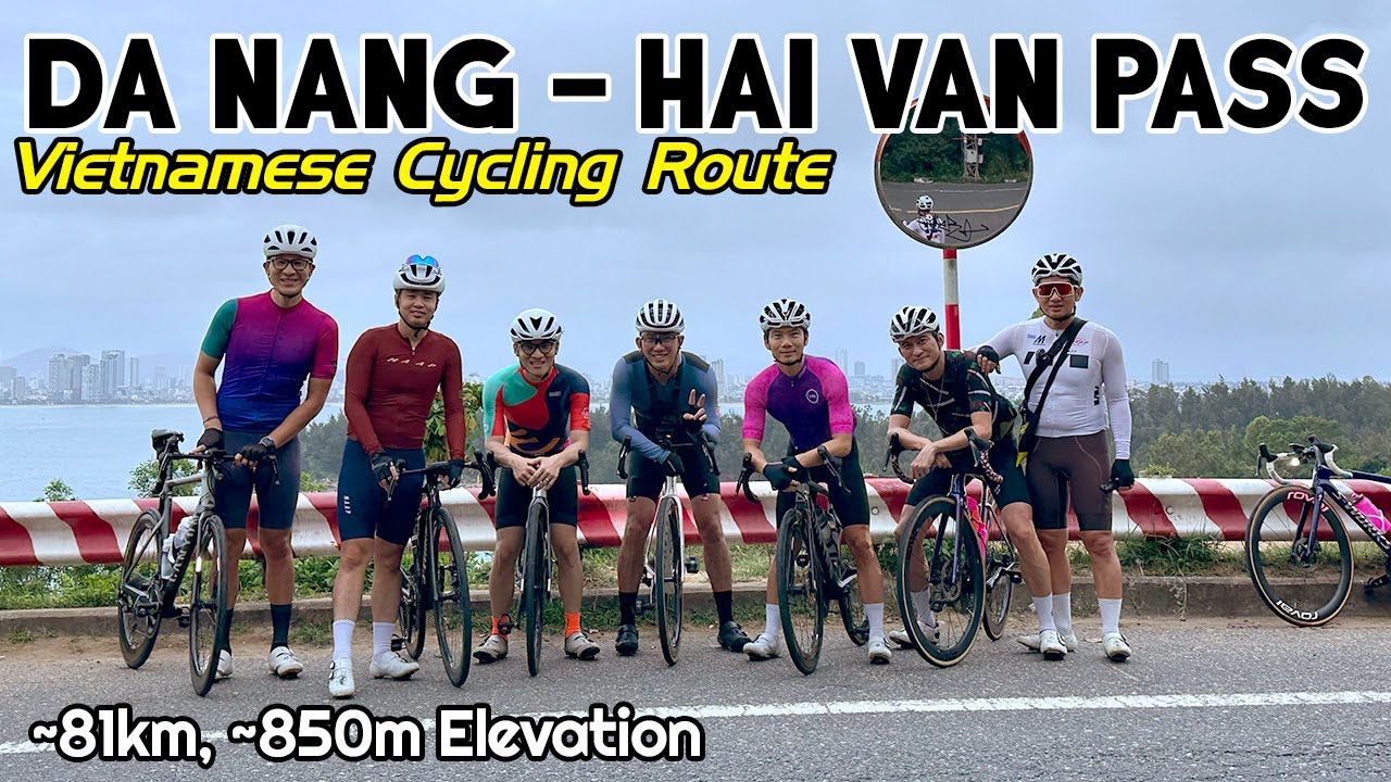 81km  Da Nang to  Hai Van Pass - Vietnam Cycling Route