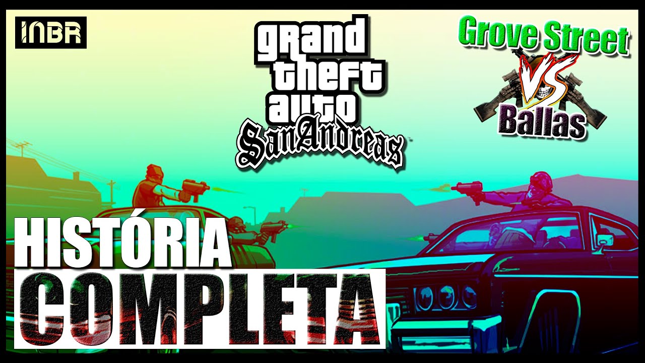 A MAIOR GUERRA DE GTA SAN ANDREAS - Grove Street vs Ballas | A História Completa
