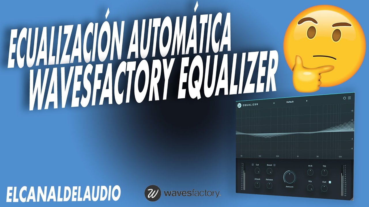 ECUALIZACIÓN AUTOMÁTICA 😳 WAVESFACTORY EQUALIZER
