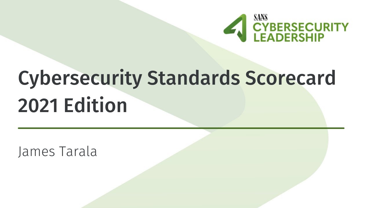SANS Cybersecurity Standards Scorecard (2021 Edition)